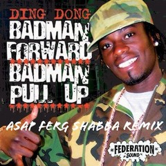 Bad Man Forward (Federation Shabba Ranks Remix)