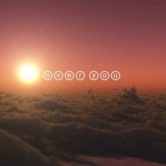 OVER YOU - Ace Don ft. Tano Wixon