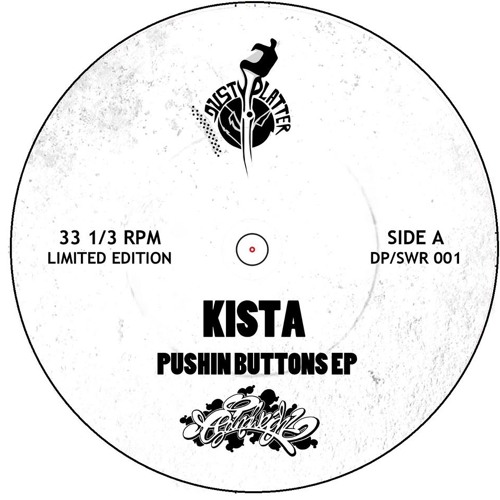 Kista - Pushin Buttons EP - Limited Edition 12" Vinyl - SNIPPETS (OUT NOW)