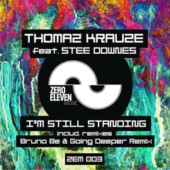 Thomaz Krauze feat. Stee Downes - I"m Still Standing (Going Deeper Remix) OUT NOW!