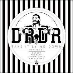 DrDr - Take It Lying Down (CAPSUN Remix)