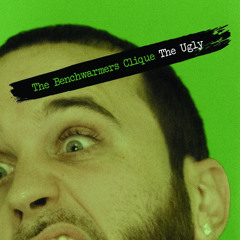 The Benchwarmers Clique - Low Key (THE UGLY OUT NOW!!)