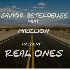 Real Ones -  feat Mikelion (Original Mix)