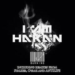 I AM HakaN - Burning ft. Dreypak [Preview] coming with 3 slamming remixes!