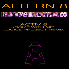 Activ8 (Lucius Project Remix) - clip