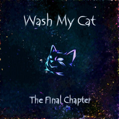 washmycat - The Final Chapter (Demo)