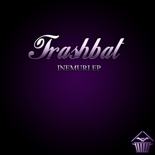 Trashbat - Inemuri EP  (TRSHBT004) [FKOF Promo]
