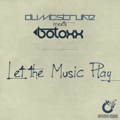 Dumbstruke meets Botoxx - Let The Music Play (Radio Edit)