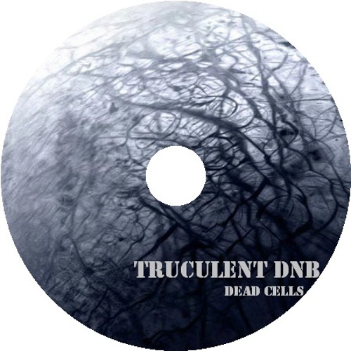 Truculent Dnb-Dead Cells (DARK DNB)