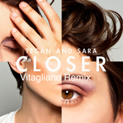 Closer- Tegan & Sara (Vitagliano remix)