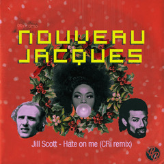 Jill Scott - Hate On Me (CRi Remix)