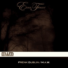 Frenk Dublin - Eerie Forest EP (MWM070) [FKOF Promo]