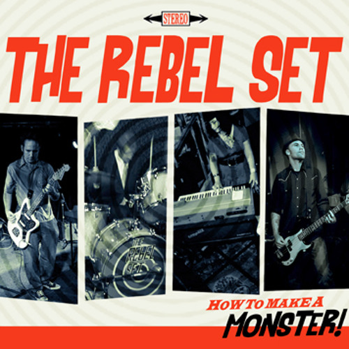 The Rebel Set - "Monster"