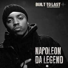 Napoleon Da Legend - Built To Last Mix