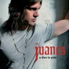 A Dios le Pido - Juanes