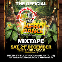 Jamrock x Afrodance Mixtape by Fully Focus - 21/12 @ The Sand, A'dam