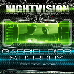 Gabriel D'Or & Bordoy [ESP] - NightVision Techno PODCAST 52 pt3
