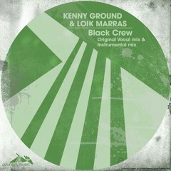 Kenny Ground & Loik Marras-Black Crew (Original Vocal Mix)