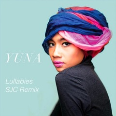 Yuna - Lullabies (SJC Chill Trap Remix)
