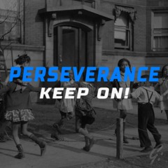 Perseverance: Keep On! [Prod. by G: Boyd]
