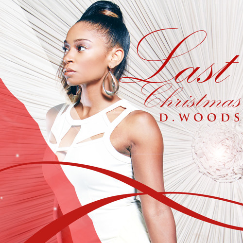 Last Christmas by D. Woods