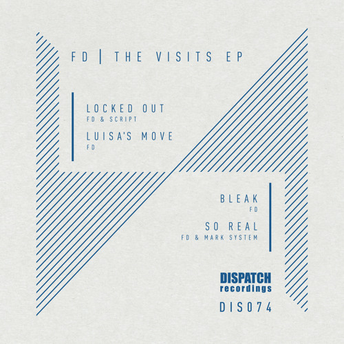 FD - The Visits EP - Dispatch 074 - OUT NOW