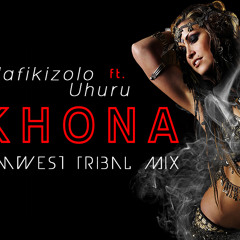 Mafikizolo ft. Uhuru - Khona (KimWest Tribal Mix)