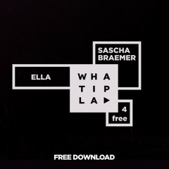 Sascha Braemer - Ella (whatiplay.de) FREE DOWNLOAD