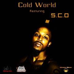 Cold World x King S.C.O Produced by S.C.O. Did It Again