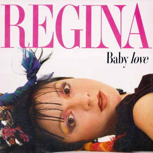 Baby love - Regina (yorch Bootleg)