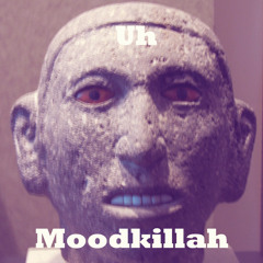 Uh – Moodkillah (Original Mix)