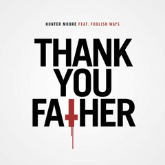 HUNTER MOORE - THE CHURCH OF TWERK FT. THE FOOLISH WAYS