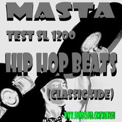 Masta Test SL 1200 - Hip Hop Beats (Classic Side)