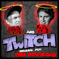 Nathan Thomson & Chris Bullen﻿ - Twitch (Original Mix) FREE DOWNLOAD link in description