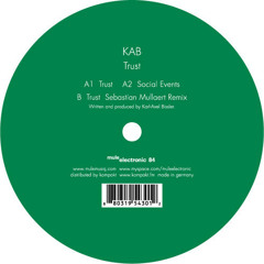 KAB - Trust(Sebastian Mullaert Remix)