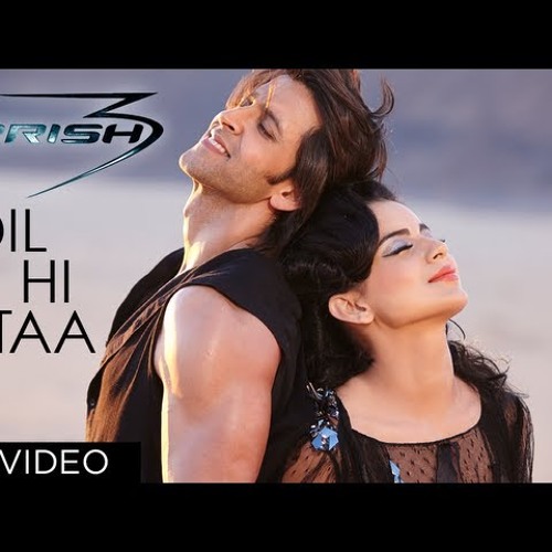 Dil Tu Hi Bata - Krish 3