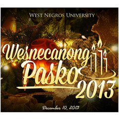 Wesnecanong Pasko (Audio) - West Negros University Christmas ID 2013