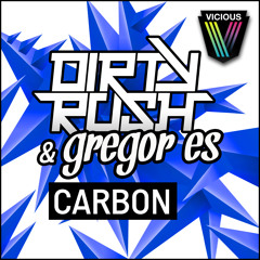 Dirty Rush & Gregor Es - Carbon (Vicious Recordings) - Out NOW