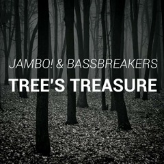 Jambo! & Bass Breakers - Tree's Treasure (Original Mix)