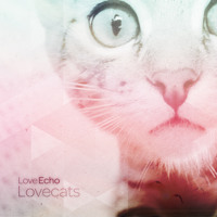 The Cure - Lovecats (Love Echo Cover)