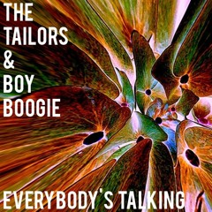 The Tailors & Boy Boogie - Everybody's Talking
