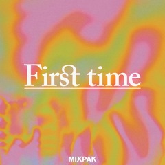 First Time Remixes