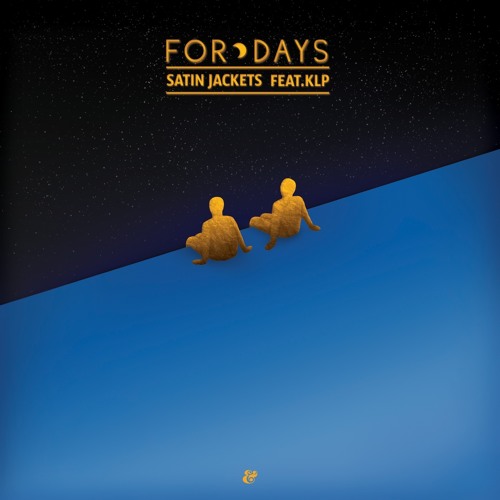 Satin Jackets feat. KLP - For Days