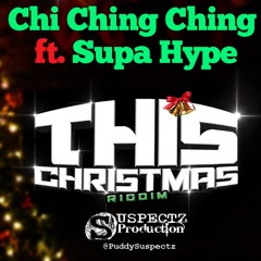 Chi Ching Ching & Supa Hype - This Christmas