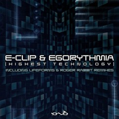 Egorythmia and e-clip - highest technology (lifeforms remix)