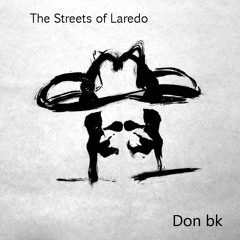 The Streets Of Laredo