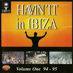 041 - Havin'it In Ibiza - Volume 1 (1994)