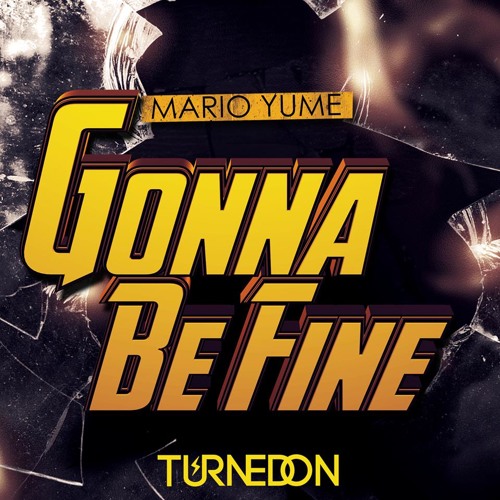 Gonna Be Fine (Original Mix) NOW ON BEATPORT ! feat Joey