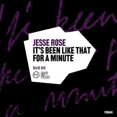 Jesse Rose - It's Been Like That For A Minute