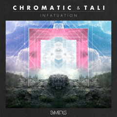 Chromatic & Tali - Infatuation (WE SINK Remix) OUT DEC 17 via Symbols